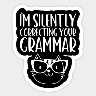 im silently correcting your grammar Sticker